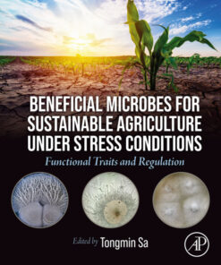 Beneficial Microbes for Sustainable Agriculture under Stress Conditions - 1st Edition