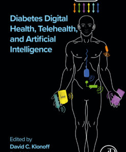 Diabetes Digital Health, Telehealth, and Artificial Intelligence - 1st Edition