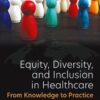 Equity, Diversity, and Inclusion in Healthcare