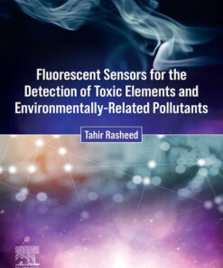 Fluorescent Sensors for the Detection of Toxic Elements and Environmentally-Related Pollutants - 1st Edition