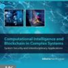 Computational Intelligence and Blockchain in Complex Systems - 1st Edition