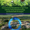 Environmental Remediation in Agri-Food Industry Using Nanotechnology and Sustainable Strategies