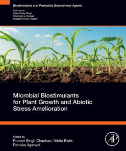 Microbial Biostimulants for Plant Growth and Abiotic Stress Amelioration - 1st Edition