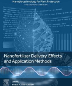 Nanofertilizer Delivery, Effects and Application Methods - 1st Edition
