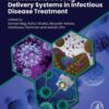 Nanostructured Drug Delivery Systems in Infectious Disease Treatment - 1st Edition