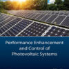 Performance Enhancement and Control of Photovoltaic Systems - 1st Edition