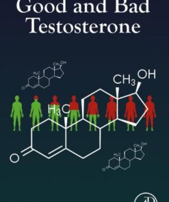 Good and Bad Testosterone - 1st Edition