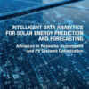 Intelligent Data Analytics for Solar Energy Prediction and Forecasting