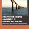 High-Volume Mineral Admixtures in Cementitious Binders - 1st Edition