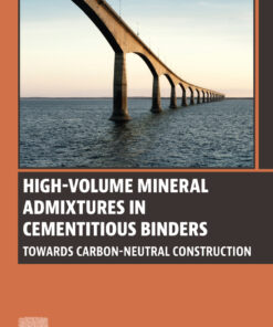 High-Volume Mineral Admixtures in Cementitious Binders - 1st Edition