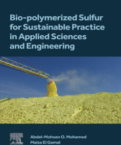 Bio-polymerized Sulfur for Sustainable Practice in Applied Sciences and Engineering