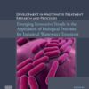 Emerging Innovative Trends in the Application of Biological Processes for Industrial Wastewater Treatment - 1st Edition