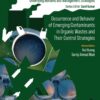 Occurrence and Behavior of Emerging Contaminants in Organic Wastes and Their Control Strategies - 1st Edition