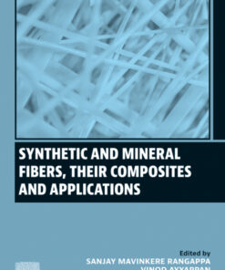 Synthetic and Mineral Fibers, Their Composites and Applications - 1st Edition