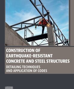 Construction of Earthquake-Resistant Concrete and Steel Structures - 1st Edition