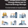 High-Temperature Phase Change Materials for Thermal Energy Storage - 1st Edition