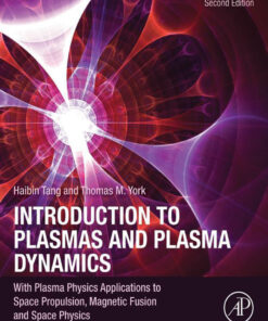 Introduction to Plasmas and Plasma Dynamics - 2nd Edition