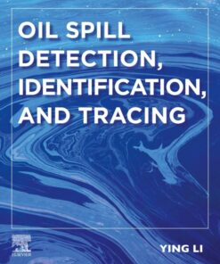 Oil Spill Detection, Identification, and Tracing - 1st Edition