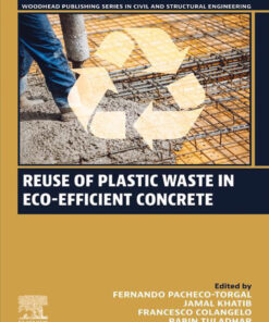 Reuse of Plastic Waste in Eco-efficient Concrete - 1st Edition