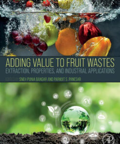 Adding Value to Fruit Wastes - 1st Edition