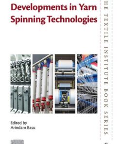 Developments in Yarn Spinning Technologies - 1st Edition
