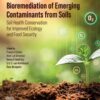 Bioremediation of Emerging Contaminants from Soils - 1st Edition