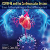 COVID-19 and the Cardiovascular System - 1st Edition