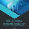 Electrochemical Membrane Technology - 1st Edition