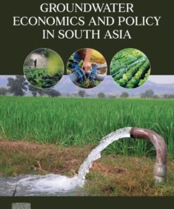 Groundwater Economics and Policy in South Asia - 1st Edition