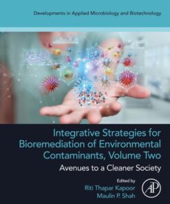 Integrative Strategies for Bioremediation of Environmental Contaminants, Volume 2 - 1st Edition