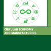Circular Economy and Manufacturing - 1st Edition