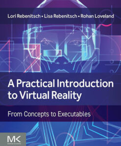 A Practical Introduction to Virtual Reality - 1st Edition