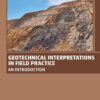 Geotechnical Interpretations in Field Practice - 1st Edition