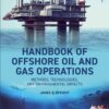 Handbook of Offshore Oil and Gas Operations - 2nd Edition