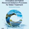 Innovative and Hybrid Advanced Oxidation Processes for Water Treatment