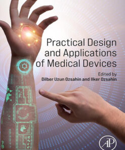 Practical Design and Applications of Medical Devices - 1st Edition