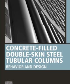 Concrete-Filled Double-Skin Steel Tubular Columns - 1st Edition