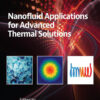 Nanofluid Applications for Advanced Thermal Solutions - 1st Edition