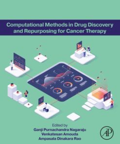 Computational Methods in Drug Discovery and Repurposing for Cancer Therapy - 1st Edition