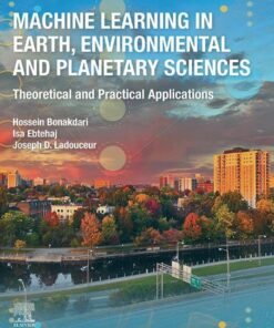Machine Learning in Earth, Environmental and Planetary Sciences - 1st Edition