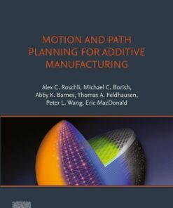 Motion and Path Planning for Additive Manufacturing - 1st Edition