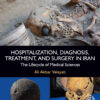 Hospitalization, Diagnosis, Treatment, and Surgery in Iran - 1st Edition