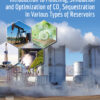 Introduction to Modeling, Simulation and Optimization of CO2 Sequestration in Various Types of Reservoirs