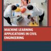 Machine Learning Applications in Civil Engineering - 1st Edition