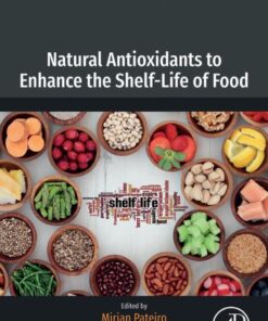 Natural Antioxidants to Enhance the Shelf-Life of Food - 1st Edition