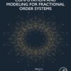 Computation and Modeling for Fractional Order Systems - 1st Edition