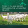 Trends in Clinical Diseases, Production and Management of Goats - 1st Edition