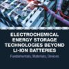 Electrochemical Energy Storage Technologies Beyond Li-ion Batteries