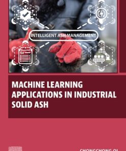 Machine Learning Applications in Industrial Solid Ash - 1st Edition