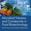 Microbial Vitamins and Carotenoids in Food Biotechnology - 1st Edition